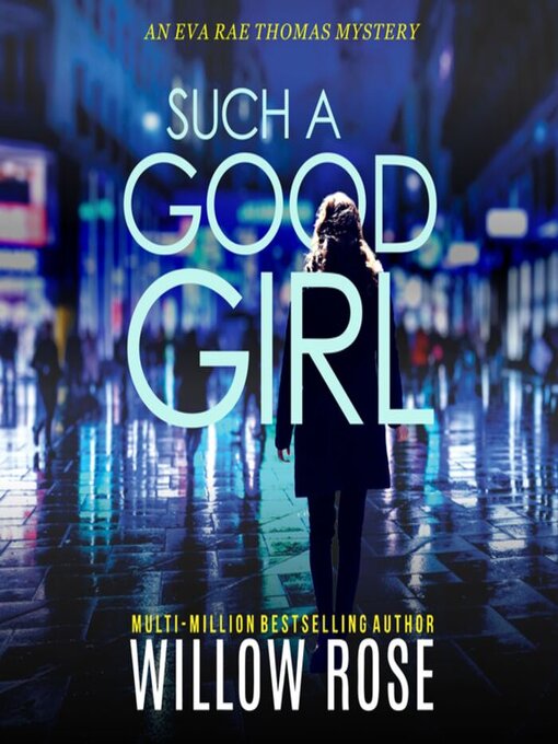 Title details for Such a Good Girl by Willow Rose - Available